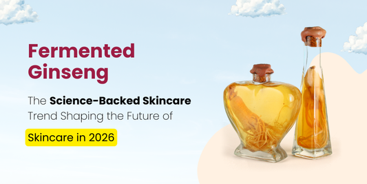 Fermented Ginseng: The Science-Backed Skincare Trend Shaping the Future of Skincare in 2026