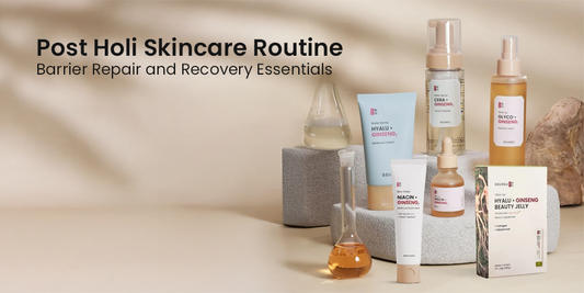 Post-Holi Skincare Routine: Barrier Repair and Recovery Essentials