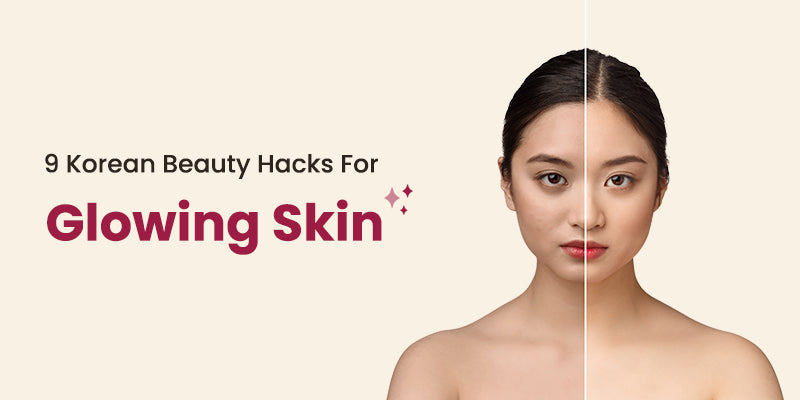 9 Korean Beauty Hacks for Glowing Skin