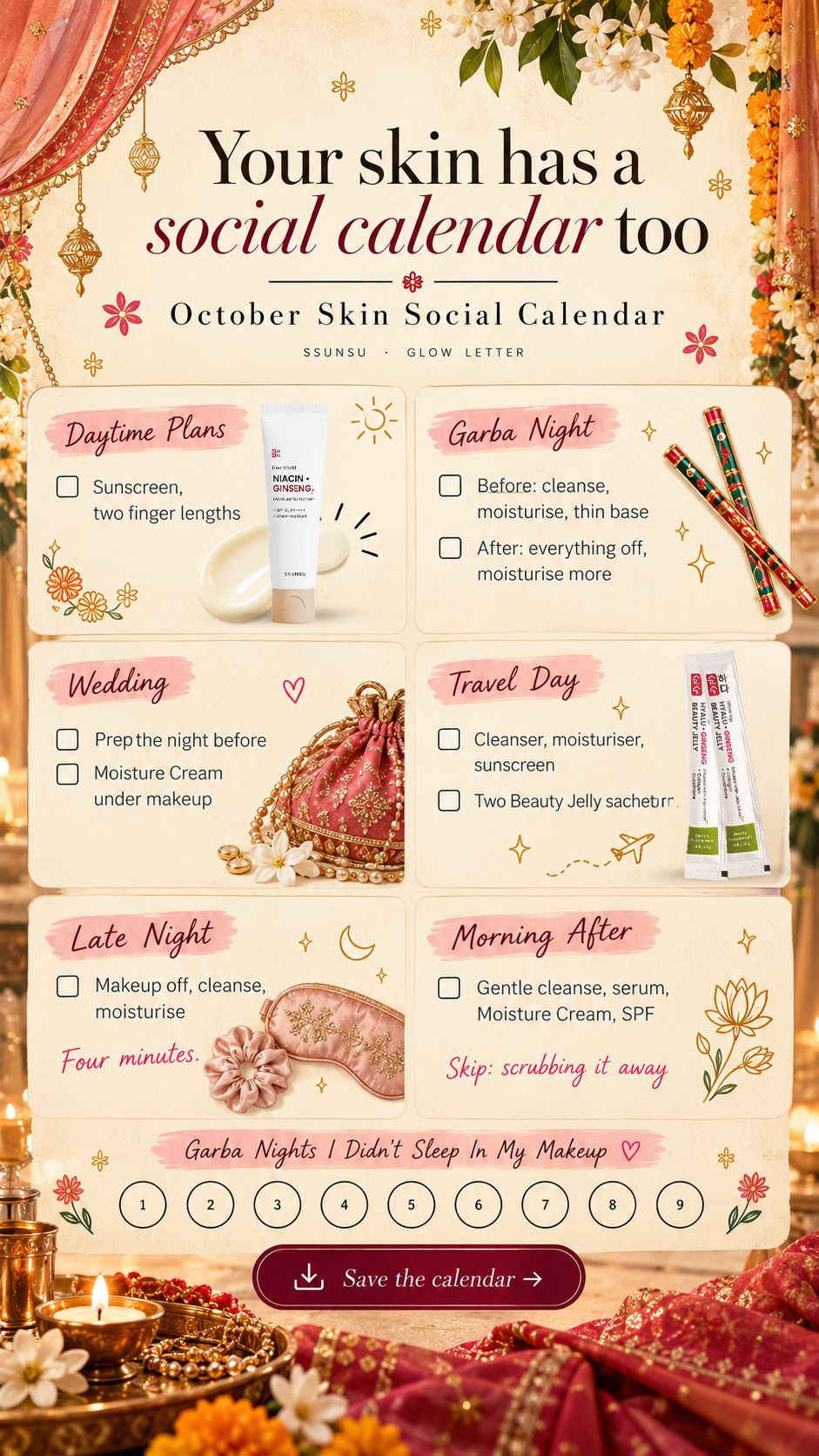 Your skin has a social calendar too. October Skin Social Calendar: daytime plans, Garba night, wedding, travel day, late night and morning after routines, plus a Garba nights tracker. Save the calendar.